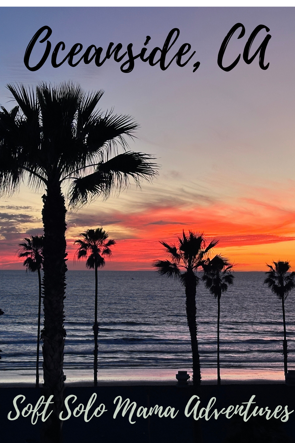 Read more about the article Soft Solo Mama Adventures: Oceanside & San Diego, CA